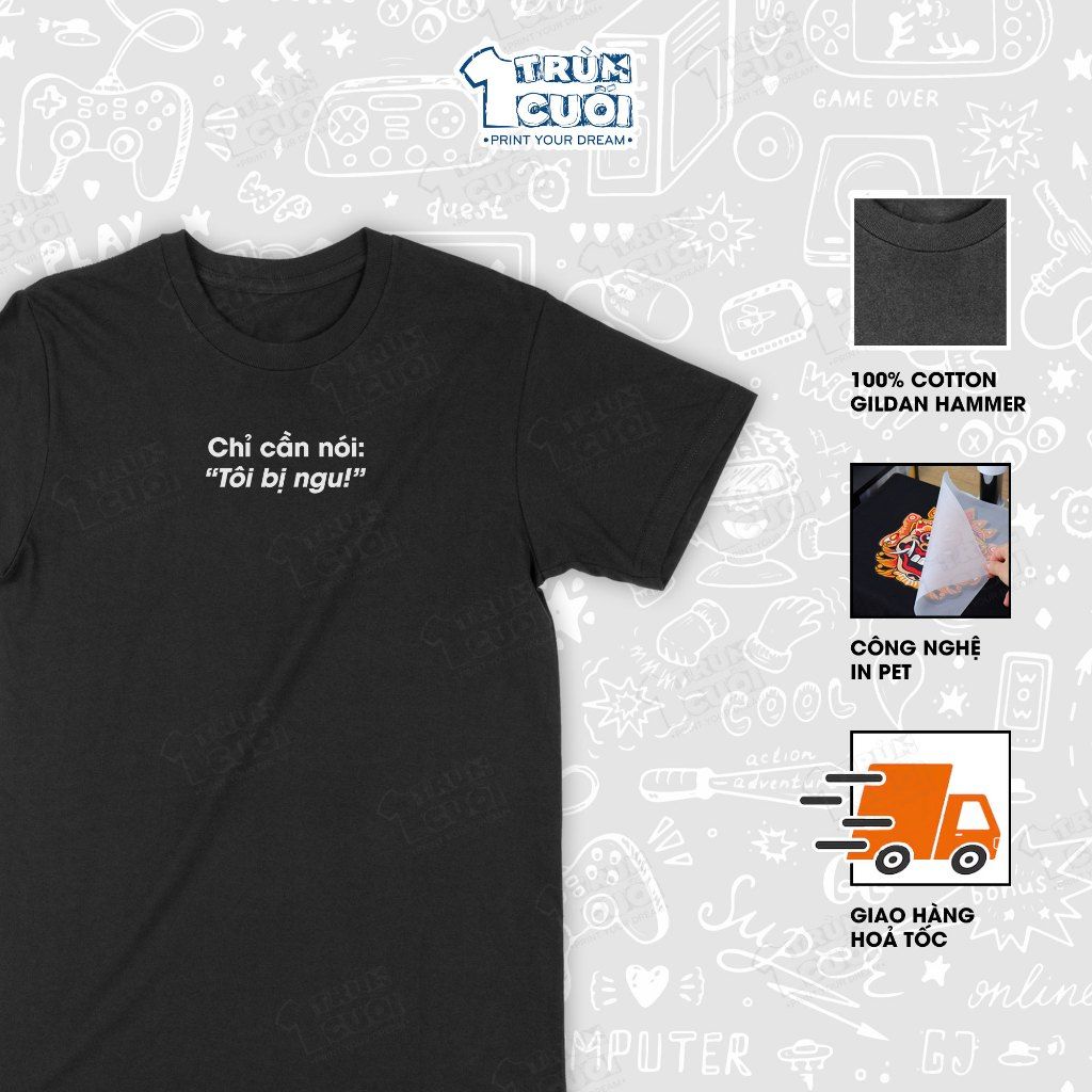  Áo thun Tôi Bị Ngoo, Trùm Cuối Meme, Cotton 100% Unisex 2 màu nam nữ 0457 
