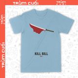  Áo thun phim Kill Bill - Cô Dâu Báo Thù, Trùm Cuối Cine, Unisex Cotton 100% 2 màu nam nữ 0367 