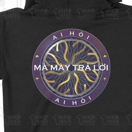  Áo Hoodie Ai Hỏi?, Trùm Cuối Meme, Nỉ Bông 100% Unisex nam nữ 0418 