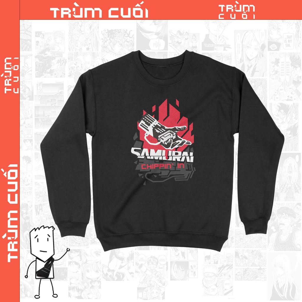  Áo Sweater Samurai: Chippin In - Cyberpunk 2077, Trùm Cuối Game, Unisex Nỉ Bông 100% 2 màu nam nữ 0075 