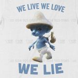  Áo thun Smurf Cat - We Live We Love We Lie, Trùm Cuối Meme, Cotton 100% 2 màu nam nữ 0343 