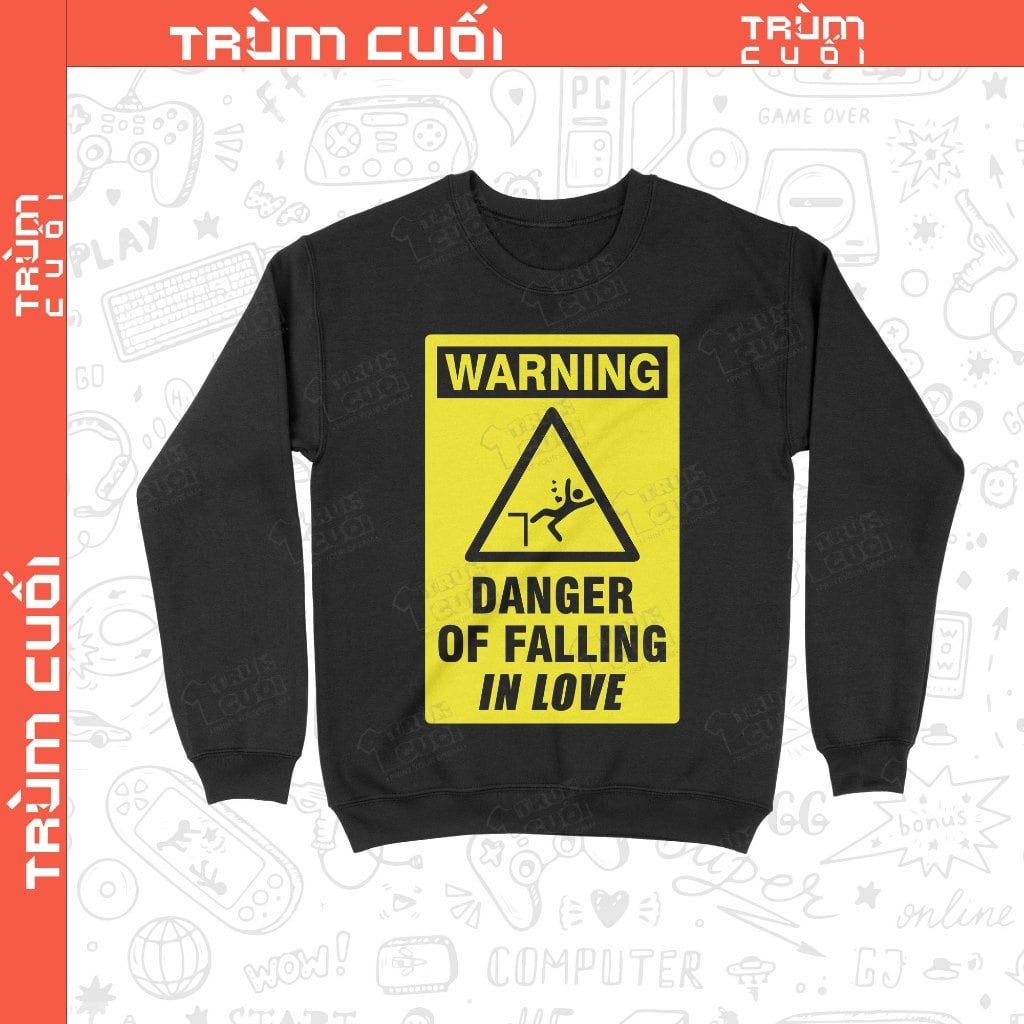  Áo sweater WARNING Danger of Falling, Trùm Cuối Meme, Nỉ Bông 100% Unisex nam nữ 0432 