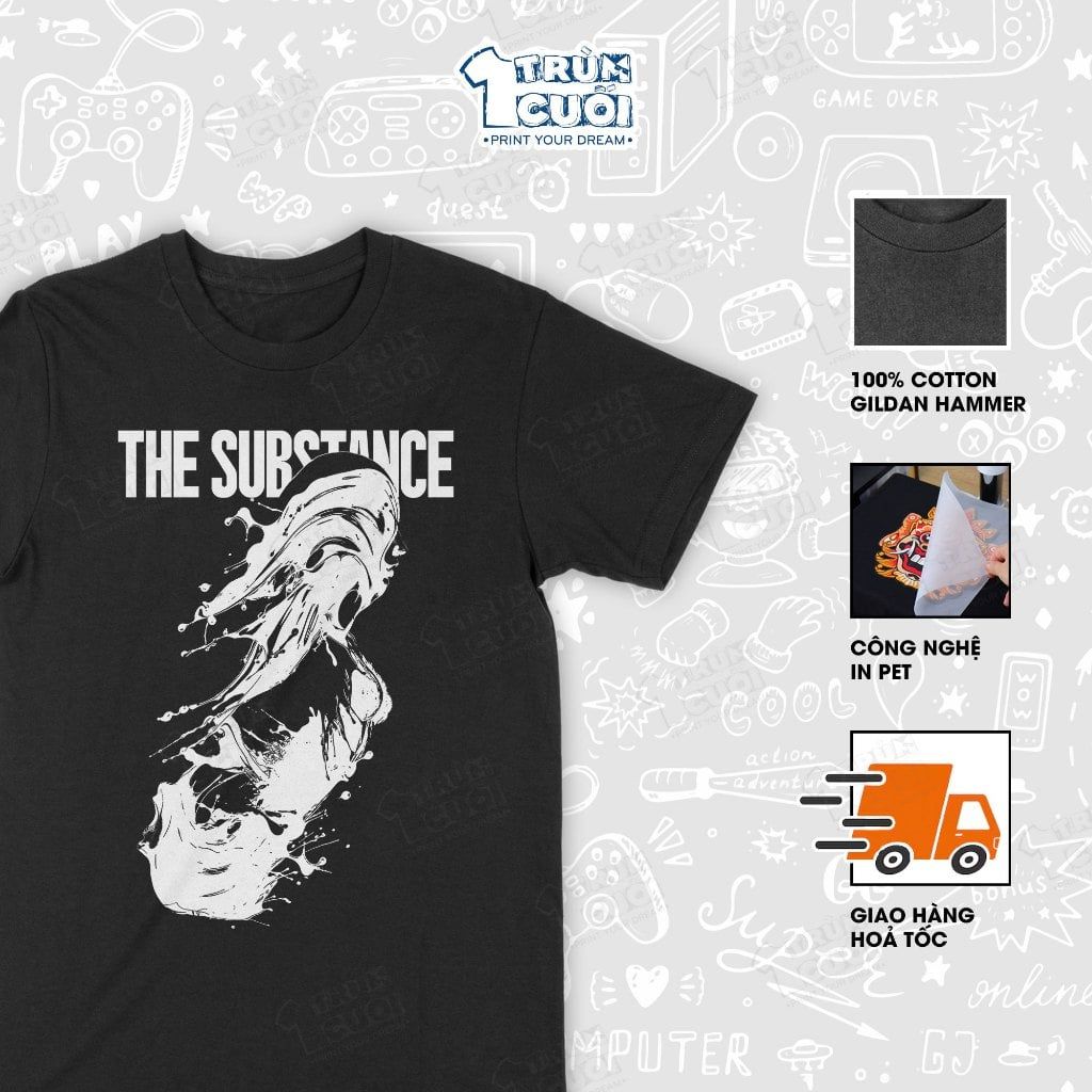  Áo thun Thần Dược - The Substance, Trùm Cuối Cine, Cotton 100% Unisex 2 màu nam nữ 0460 