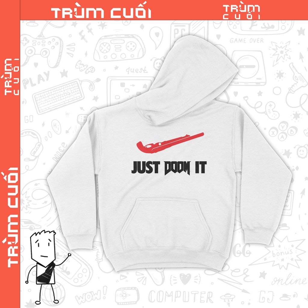  Áo Hoodie Just DOOM It, Trùm Cuối Meme Game, Nỉ Bông 100% 2 màu nam nữ 0189 0190 