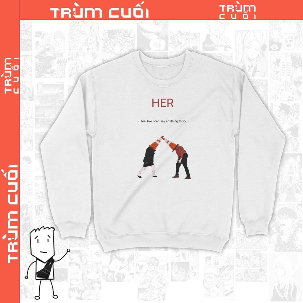  Áo Sweater HER, Trùm Cuối Cine, Unisex Nỉ Bông 100% 2 màu nam nữ 0089 