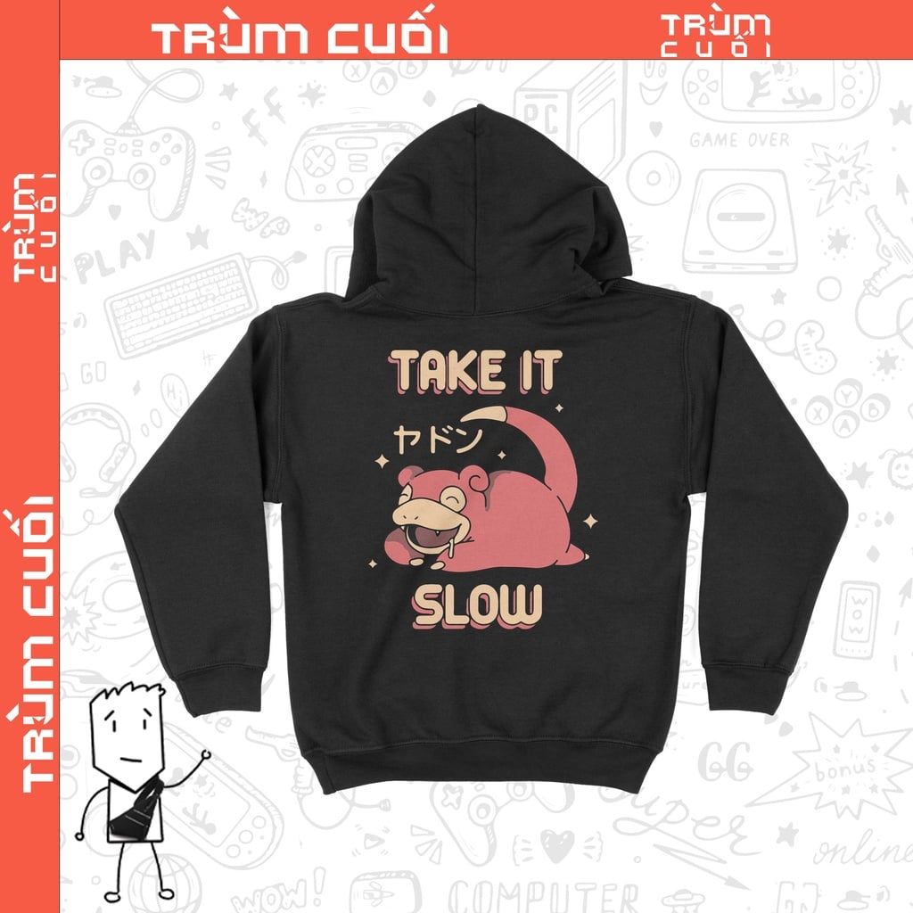  Áo Hoodie Take It Slowpoke, Trùm cuối Game Anime, Nỉ Bông 100% 2 màu nam nữ 0221 