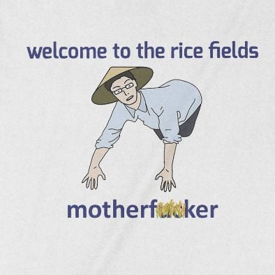  Áo thun Chào Mừng Bạn Tới Cánh Đồng Lúa, Trùm Cuối Meme, Unisex Cotton 100% 2 màu nam nữ 0297 