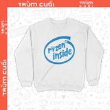  Áo Sweater Ryzen Nhưng Mà Nó Lạ Lắm, Trùm Cuối Meme Đa Vũ Trụ, Unisex Nỉ Bông 100% 2 màu nam nữ 0376 