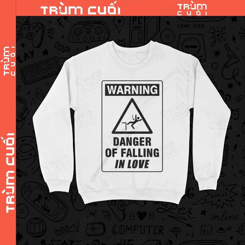  Áo sweater WARNING Danger of Falling, Trùm Cuối Meme, Nỉ Bông 100% Unisex nam nữ 0432 