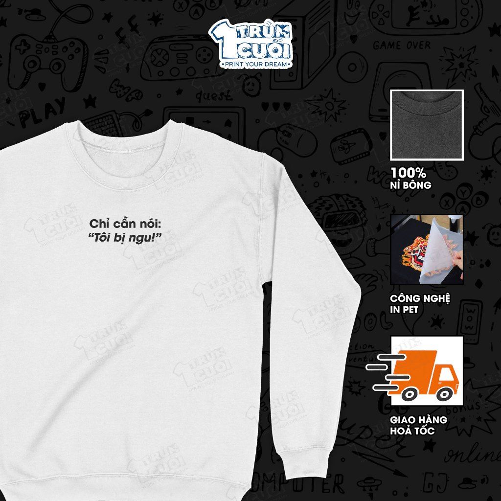  Áo Sweater Tôi Bị Ngoo, Trùm Cuối Meme, Unisex Nỉ Bông 100% 2 màu nam nữ 0457 
