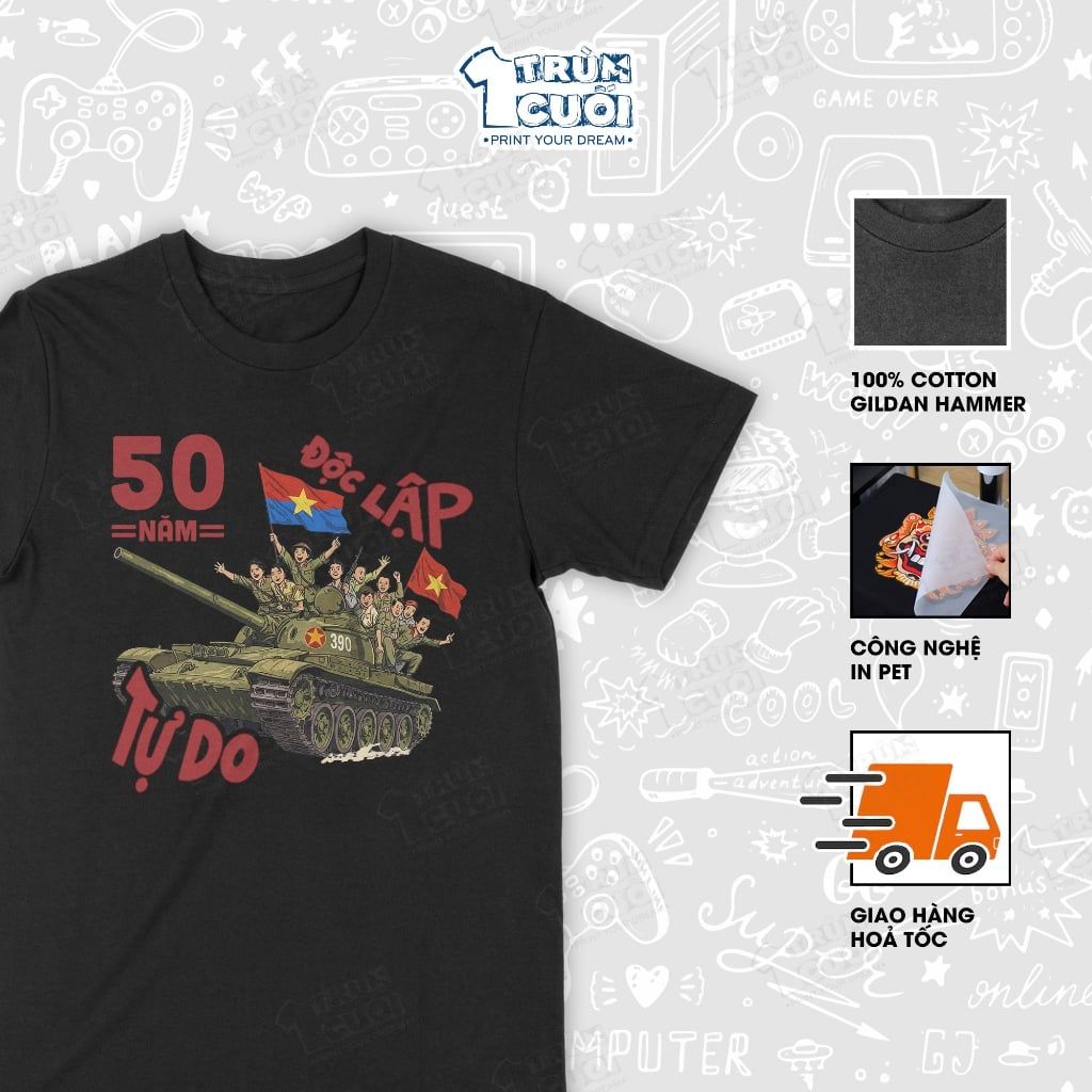  Áo thun 50 Năm Độc Lập, Trùm Cuối Việt Nam, Unisex Cotton 100% 4 màu nam nữ 0304 