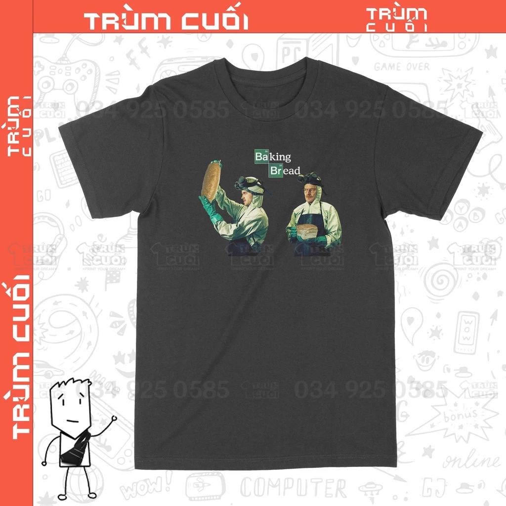  Áo thun Baking Bread - Thầy Bạch Chế Bánh, Trùm cuối Meme Cine, Cotton 100% 2 màu nam nữ 0191 