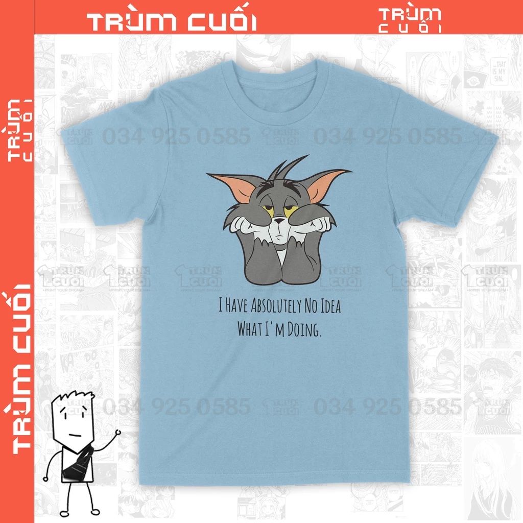  Áo thun Mèo Tom Chán Unisex Trùm Cuối - Meme, Cotton 100% 2 màu nam nữ 0122 