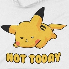  Áo Hoodie Pikachu Not Today, Trùm Cuối Game Anime, Unisex Nỉ Bông100% 2 màu nam nữ 0222 