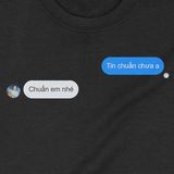  Áo Sweater Tin chuẩn chưa anh?, Trùm Cuối Meme, Unisex Nỉ Bông 100% 2 màu nam nữ 0200 