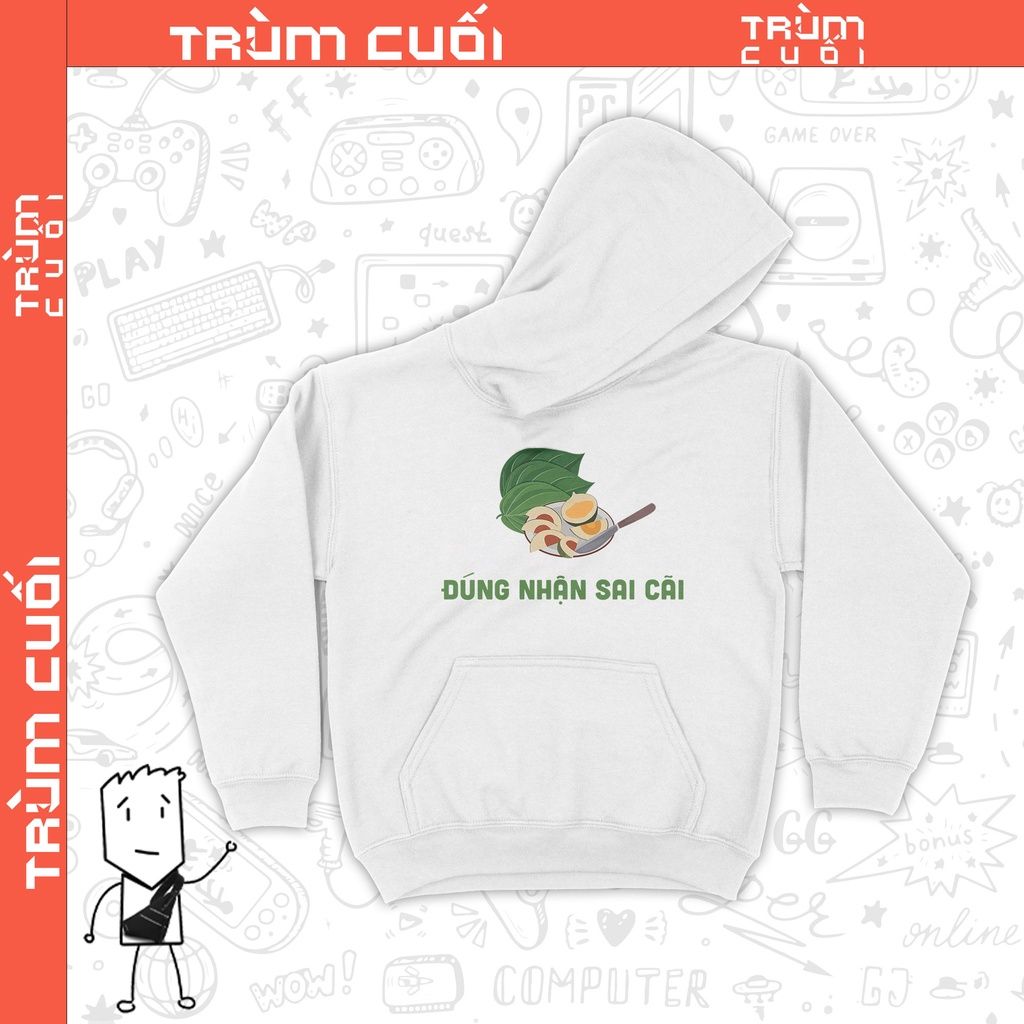  Áo Hoodie Đúng Nhận Sai Cãi, Trùm cuối Meme, Nỉ Bông100% 2 màu nam nữ 0233 