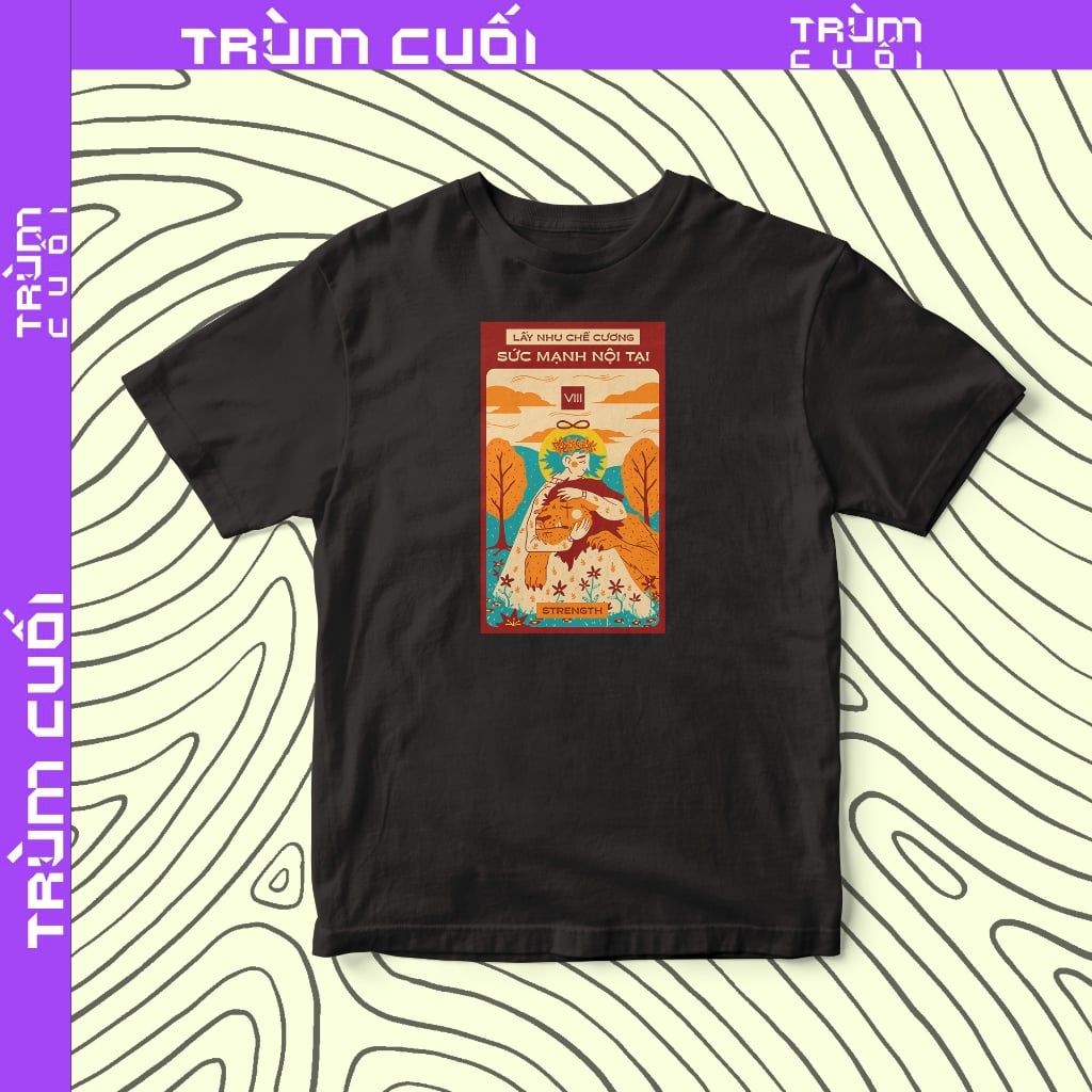 Áo thun Tarot- Strength, Firewood x Trùm Cuối, Unisex Cotton 100% 2 màu nam nữ 0393 