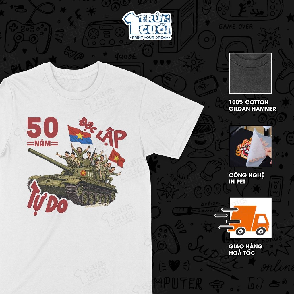  Áo thun 50 Năm Độc Lập, Trùm Cuối Việt Nam, Unisex Cotton 100% 4 màu nam nữ 0304 