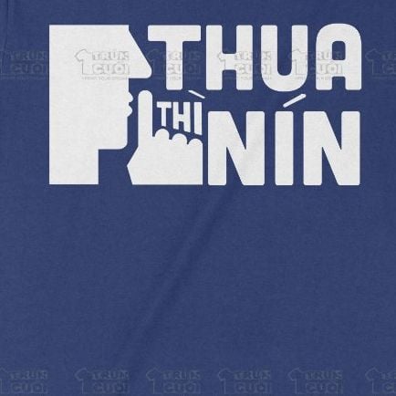  Áo thun Thua Thì Nín, Trùm Cuối Meme, Unisex Cotton 100% 2 màu nam nữ 0384 