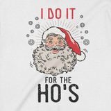  Áo Sweater I Do It For The Ho's, Trùm Cuối Christmas Festival, Nỉ Bông 100% Unisex nam nữ 0378 