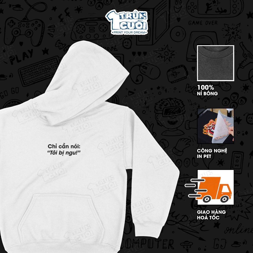  Áo Hoodie Tôi Bị Ngoo, Trùm Cuối Meme Nỉ Bông 100% Unisex nam nữ 2 màu 0457 