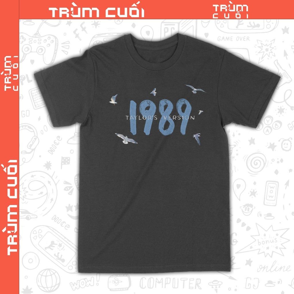  Áo thun 1989 Taylor's Version, Trùm Cuối Thần Tượng Âm Nhạc, Unisex Cotton 100% 2 màu nam nữ 