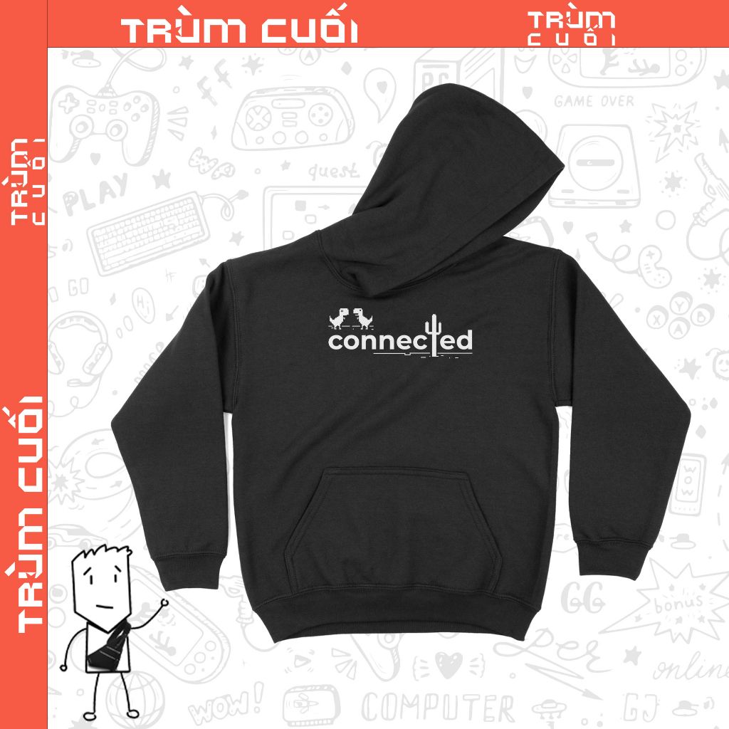  Áo Hoodie Connected, Trùm cuối Meme, Cotton 100% 2 màu nam nữ 0195 0196 