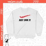  Áo Sweater Just DOOM It, Trùm Cuối Meme Game, Unisex Nỉ bông 100% 2 màu nam nữ 0189 0190 