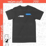  Áo thun Tin chuẩn chưa anh?, Trùm Cuối Meme, Unisex Cotton 100% 2 màu nam nữ 0200 