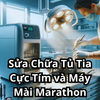  Sửa Chữa Tủ Tia Cực Tím và Máy Mài Marathon ( giá tuỳ theo thiết bị ) 