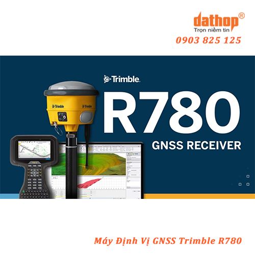 Máy định vị vệ tinh GNSS RTK Trimble R780