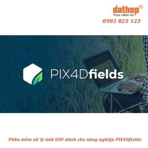 PIX4DFields - Phần mềm lập bản đồ Nông Nghiệp