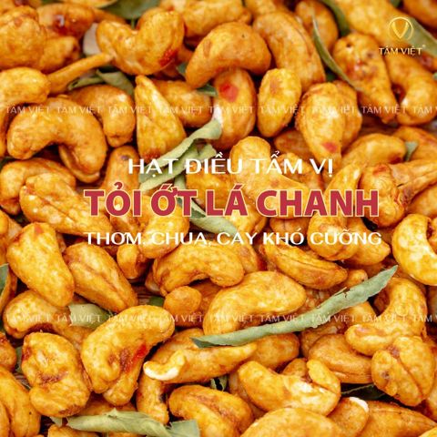  HẠT ĐIỀU TẨM VỊ TỎI ỚT LÁ CHANH - ĂN VẶT HEALTHY ORGANIC - HẠT DINH DƯỠNG KHÔNG CHẤT PHỤ GIA 
