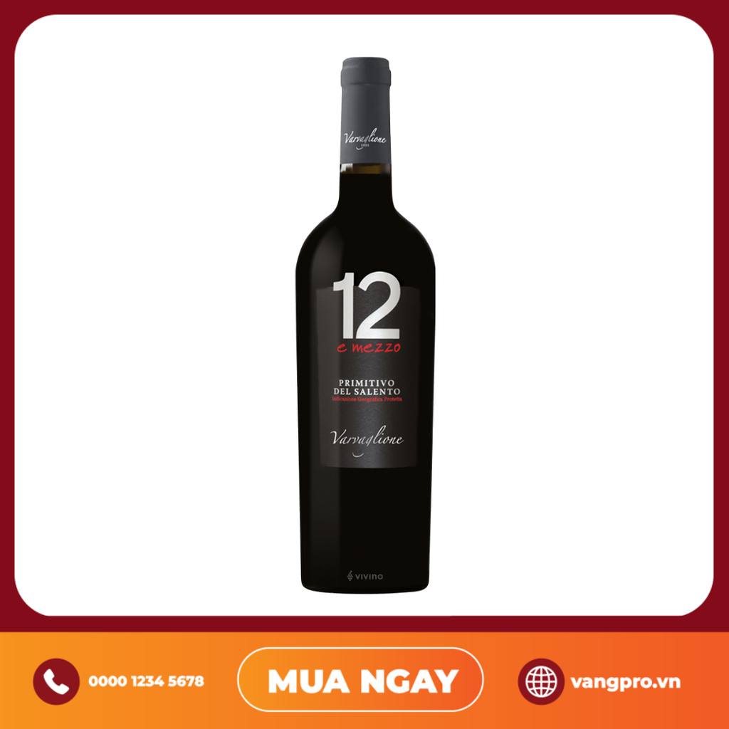 VANG ĐỎ Ý 12 E MEZZO PRIMITIVO DEL SALENTO