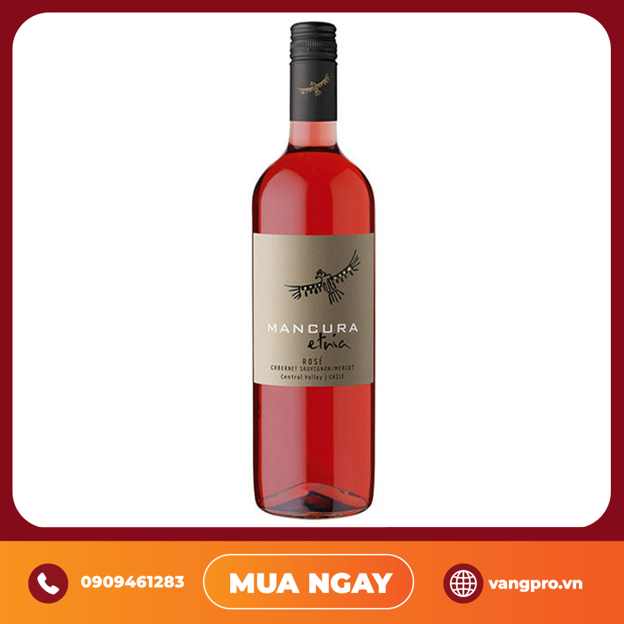 VANG HỒNG CHILE MANCURA ETNIA ROSE CABERNET SYRAH