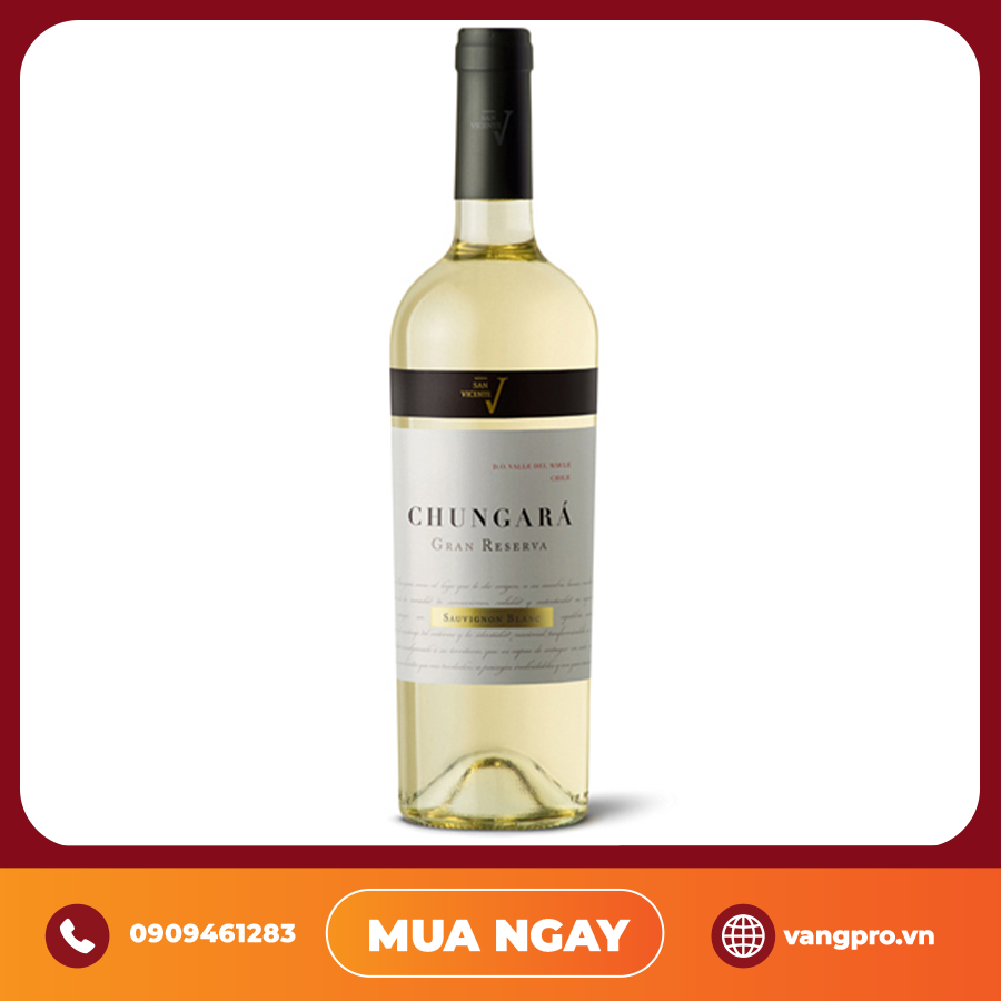 VANG TRẮNG CHILE SAN V CHUNGARA SAUVIGNON BLANC GRAN RESERVA