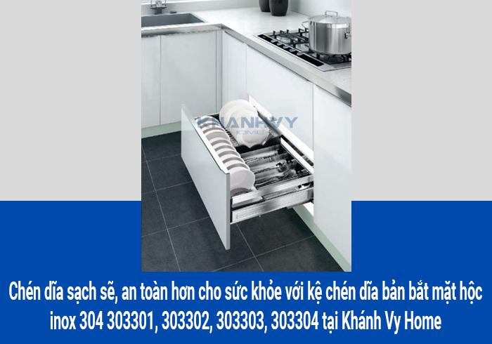  Chén dĩa sạch sẽ, an toàn hơn cho sức khỏe với kệ chén dĩa bản bắt mặt hộc inox 304 303301, 303302, 303303, 303304 tại Khánh Vy Home