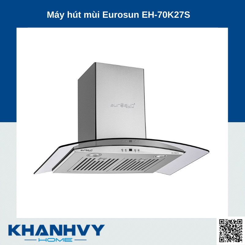 Sản phẩm máy hút mùi Eurosun EH-70K27S