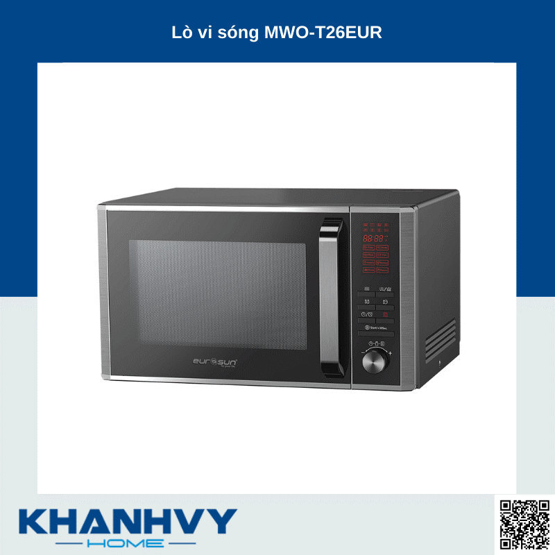 Sản phẩm lò vi sóng MWO-T26EUR công nghệ từ châu Âu tại Khánh Vy Home