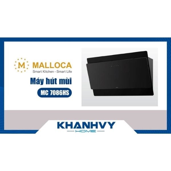 Máy hút mùi Malloca MC 7086HS