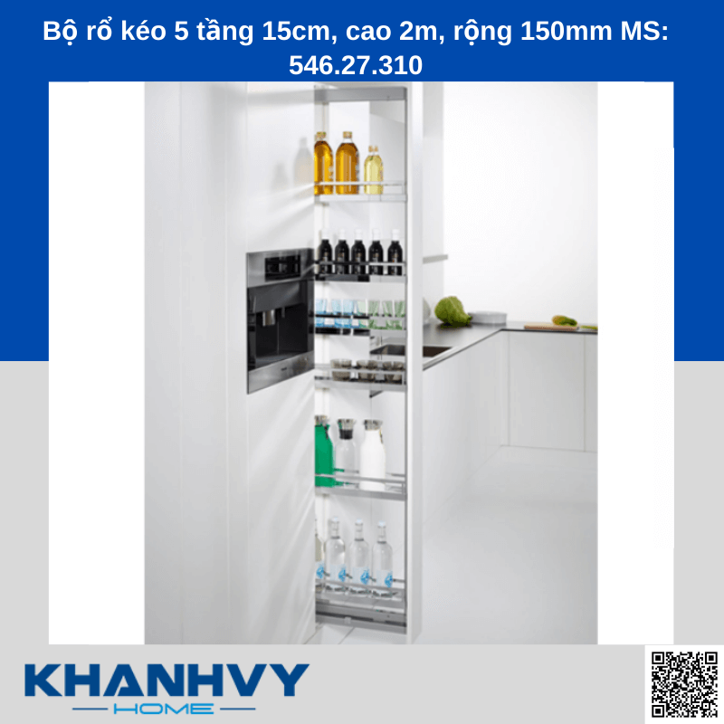 Bộ rổ kéo 5 tầng 15cm, cao 2m, rộng 150mm MS: 546.27.310 chính hãng tại Khánh Vy Home