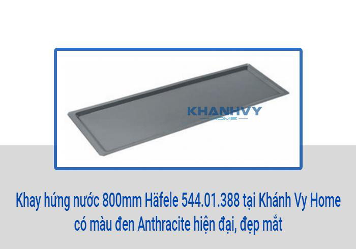 Khay hứng nước 800mm Häfele 544.01.388 tại Khánh Vy Home có màu đen Anthracite hiện đại, đẹp mắt