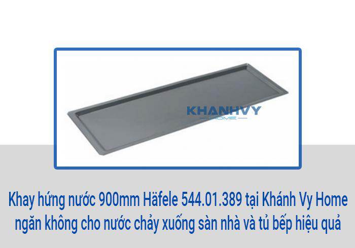 Khay hứng nước 900mm Häfele 544.01.389 tại Khánh Vy Home ngăn không cho nước chảy xuống sàn nhà và tủ bếp hiệu quả