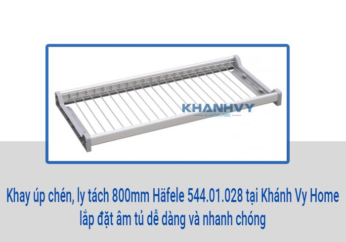  Khay úp chén, ly tách 800mm Häfele 544.01.028 tại Khánh Vy Home lắp đặt âm tủ dễ dàng và nhanh chóng