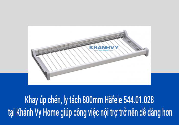 Khay úp chén, ly tách 800mm Häfele 544.01.028 tại Khánh Vy Home giúp công việc nội trợ trở nên dễ dàng hơn