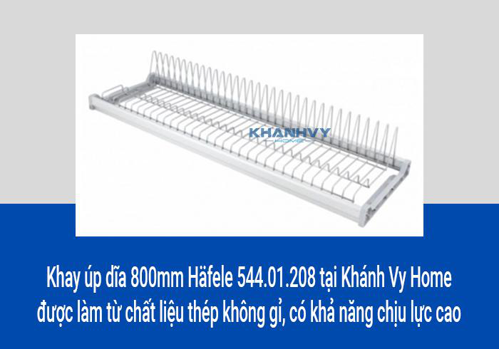 Khay úp dĩa 800mm Häfele 544.01.208 tại Khánh Vy Home được làm từ chất liệu thép không gỉ, có khả năng chịu lực cao