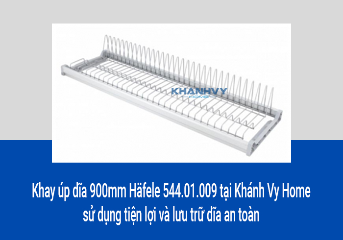 Khay úp dĩa 900mm Häfele 544.01.009 tại Khánh Vy Home sử dụng tiện lợi và lưu trữ dĩa an toàn