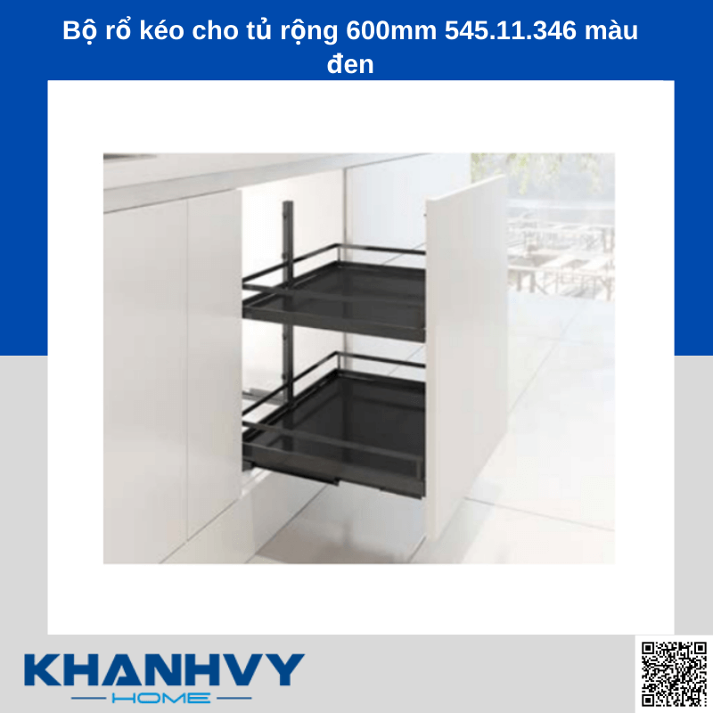 Bộ rổ kéo cho tủ rộng 600mm 545.11.346 màu đen chính hãng tại Khánh Vy Home