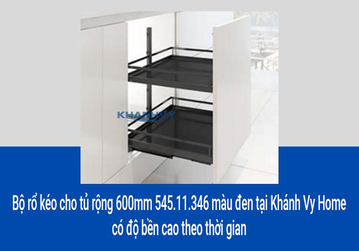 Bộ rổ kéo cho tủ rộng 600mm 545.11.346 màu đen tại Khánh Vy Home có độ bền cao theo thời gian