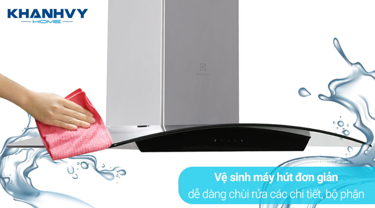 Dễ dàng lau chùi vệ sinh toàn bộ thân máy hút mùi